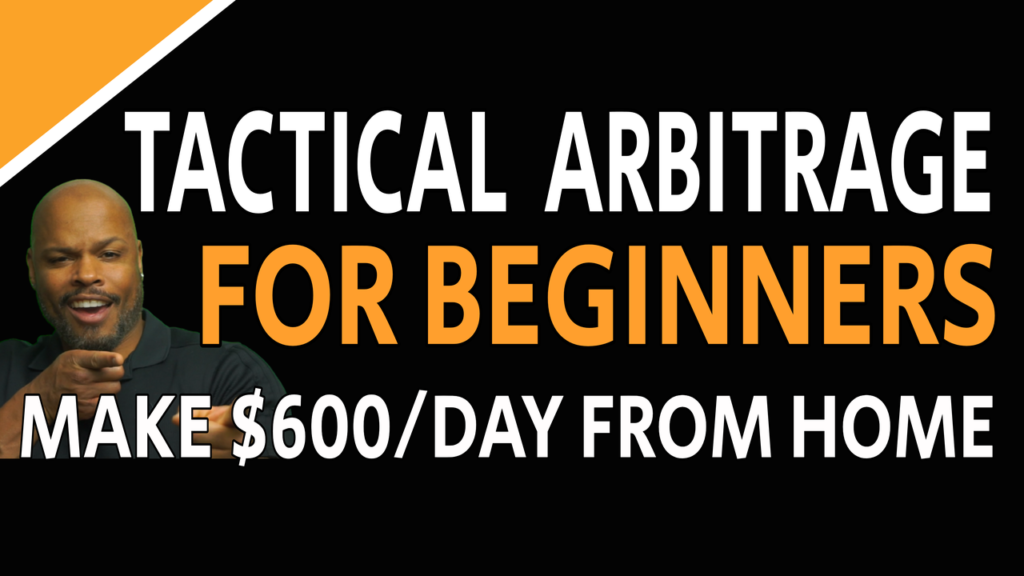 Tactical arbitrage for beginners, make $600 day from home.